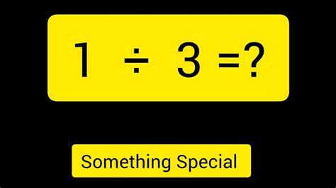 Unravel the Mysteries of 1 Divided by 3: Simple Math with Big Insights