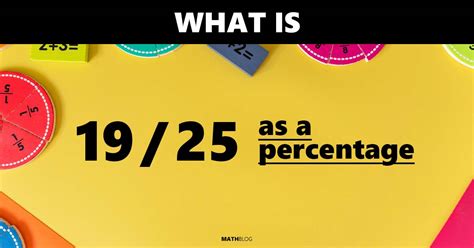 19/25 as a Percentage: Simple Conversion Guide