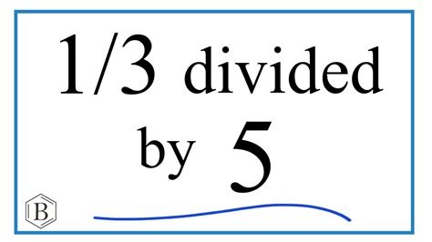Mastering 3 Divided by 5 in 5 Steps