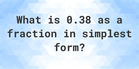 Turn 38 Into a Fraction Easily