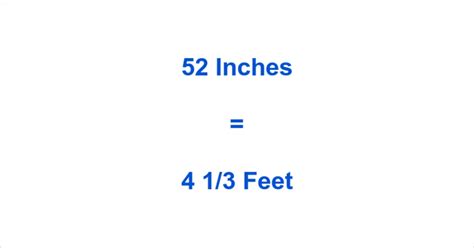 Convert 52 Inches to Feet Quickly!