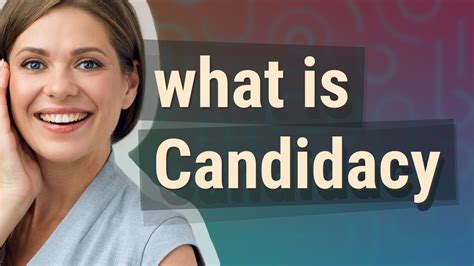 Unlocking Candidacy Meaning: Essential Insights