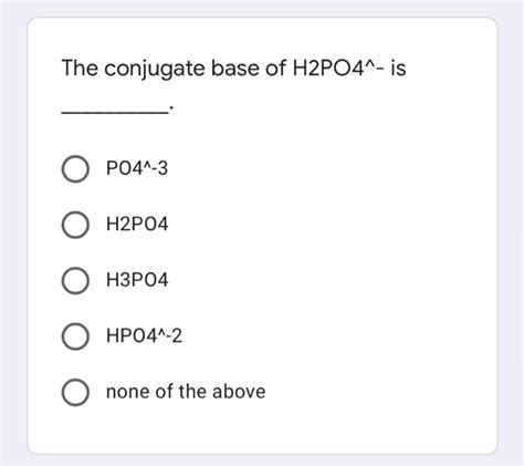 Conjugate Base H2PO4 Unveiled: Key Insights