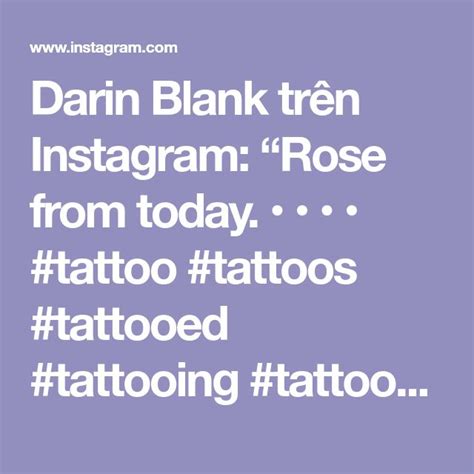 Darin Blank On Instagram Rose From Today That I Would Love To Tattoo