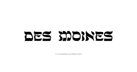 Des Moines Usa Capital City Name Tattoo Designs Tattoos With Names