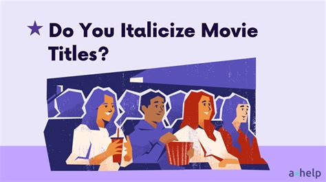 Do You Italicize Movie Titles: Simple Guide