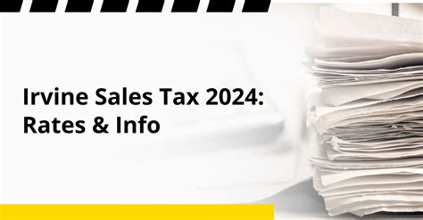 Sales Tax Irvine Guide: Simplify Your Tax Filing Today