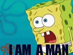 The Hilarious Truth Behind SpongeBob's Iconic Line 'I Am a Man'