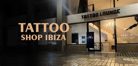 Tattoo Shop Ibiza Tattoo Lounge