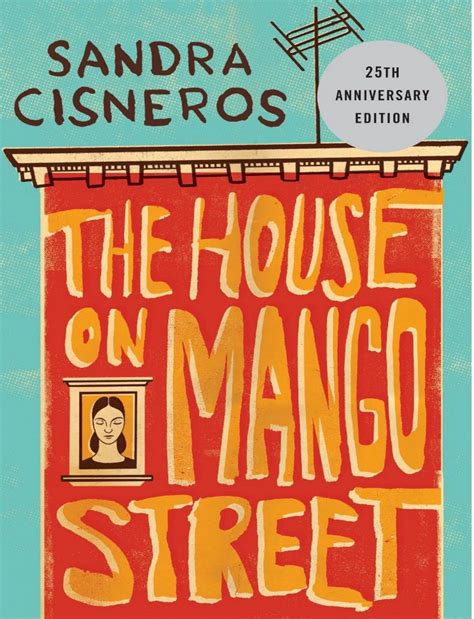 The House on Mango Street: Unveiling Hidden Gems in Sandra Cisneros' Masterpiece