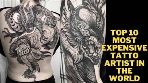 Top 10 Most Expensive Tattoo Artists In The World Youtube