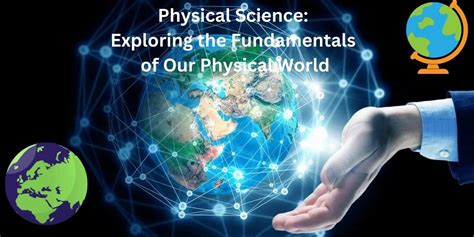 Unlock Secrets: What is Physical Science?
