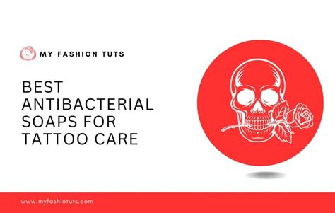 What Is The Best Antibacterial Soaps For Tattoo In 2023 What Is The Best Antibacterial Soaps For Tattoo In 2023