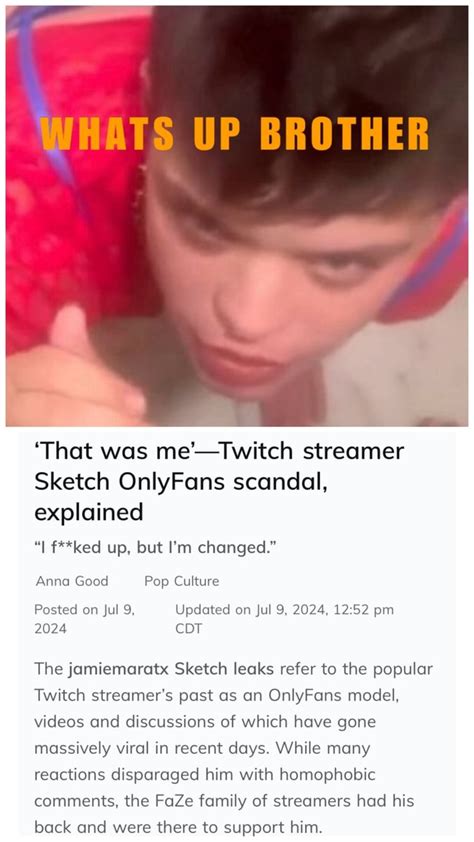 Whats Up Brother Amp 39 That Was Me Amp 39 Twitch Streamer Sketch Onlyfans Scandal