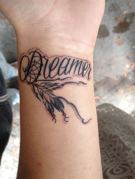 Wrist Tattoos Wrist Tattoos Dreamer Tattoo Dream Tattoos Inspiring